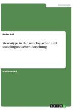 Stereotype in der soziologischen und soziolinguistischen Forschung af Kader Aki