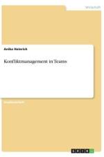 Konfliktmanagement in Teams af Anika Heinrich
