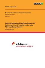 Untersuchung des Zusammenhangs von Achtsamkeit und Transformationalen Führungskompetenzen af Kathrin Jerjomenko