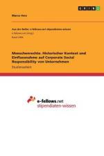 Menschenrechte. Historischer Kontext und Einflussnahme auf Corporate Social Responsibility von Unternehmen af Marco Herz