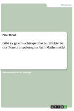 Gibt es geschlechtsspezifische Effekte bei der Zensurengebung im Fach Mathematik? af Peter Birkel