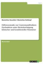 Differenzstudie zur Craniomandibulären Dysfunktion unter Berücksichtigung klinischer und konditioneller Parameter af Maximilian Rothkopf