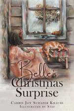 Belle's Christmas Surprise af Carrie Joy Schafer Krause