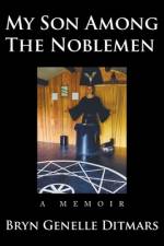 My Son Among The Noblemen af Ditmars Bryn Genelle Ditmars