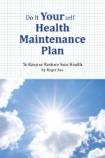 Do It Yourself Health Maintenance Plan af Lee Roger Lee