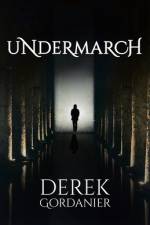 Undermarch af Derek Gordanier