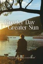 Greater Day, Greater Sun af Mekesha Leonie Shepherd