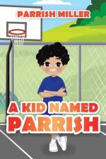 Kid Named Parrish