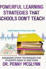 Powerful Learning Strategies that Schools Don't Teach af Penny McGlynn