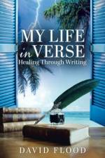 My life in Verse af David Flood