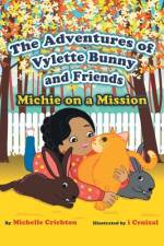 The Adventures of Vylette Bunny and Friends af Michelle Crichton