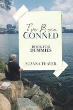 I've Been Conned af Suzana Thayer