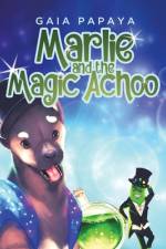 Marlie and the Magic Achoo af Gaia Papaya
