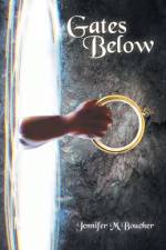 Gates Below af Jennifer M. Boucher