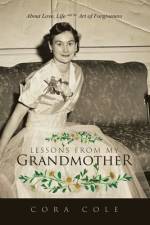 Lessons From My Grandmother af Cora Cole
