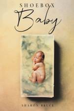 Shoebox Baby af Sharon Bruce