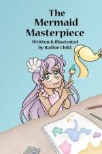 The Mermaid Masterpiece af Ruthie Child