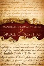 Manifesto of Common Sense af Bruce C. Rosetto