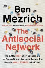 Antisocial Network af Ben Mezrich