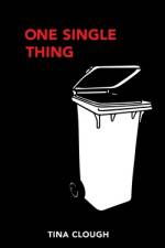 One Single Thing af Tina Clough
