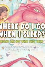 Where Do I Go When I Sleep? af Angela Bergwerff