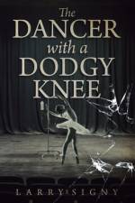 The Dancer With A Dodgy Leg af Larry Signy