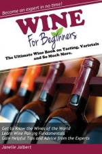 Wine for Beginners af Janelle Jalbert