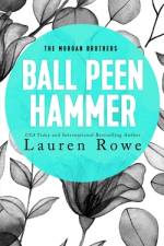 Ball Peen Hammer af Lauren Rowe