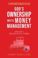 God's Ownership Meets Money Management af Johnny McWilliams