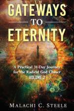 Gateways to Eternity af Malachi C Steele