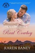 Falling for a Real Cowboy af Karen Baney