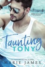 Taunting Tony af Marie James