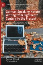 German-Language Nature Writing from Eighteenth Century to the Present af Gabriele DÃ¼rbeck