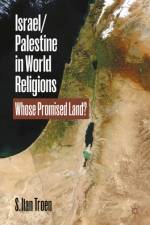 Israel/Palestine in World Religions af S Ilan Troen