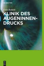 Klinik des Augeninnendrucks af Yves Robert