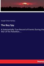 The Boy Spy af Joseph Orton Kerbey