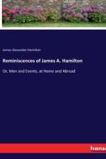 Reminiscences of James A. Hamilton af James Alexander Hamilton