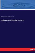 Shakespeare and Other Lectures af George St. Clair