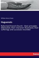 Huguenots af William Henry Foote