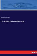 The Adventures of Oliver Twist af Charles Dickens
