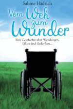 Vom Weh zum Wunder