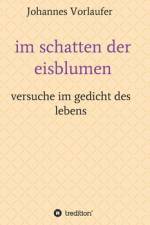 im schatten der eisblumen af Johannes Vorlaufer