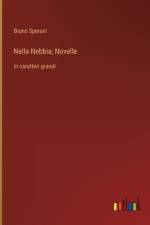 Nella Nebbia; Novelle af Bruno Sperani