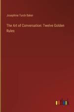 The Art of Conversation: Twelve Golden Rules