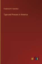 Type and Presses in America
