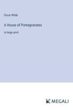 A House of Pomegranates af Oscar Wilde