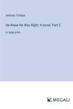 He Knew He Was Right; A novel, Part 2 af Anthony Trollope