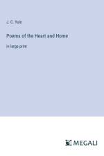 Poems of the Heart and Home af J. C. Yule
