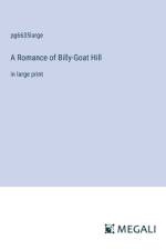 A Romance of Billy-Goat Hill af Pg6635large