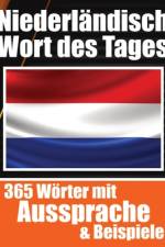 Niederländische Wörter des Tages Niederländischer Wortschatz leicht gemacht af Auke de Haan